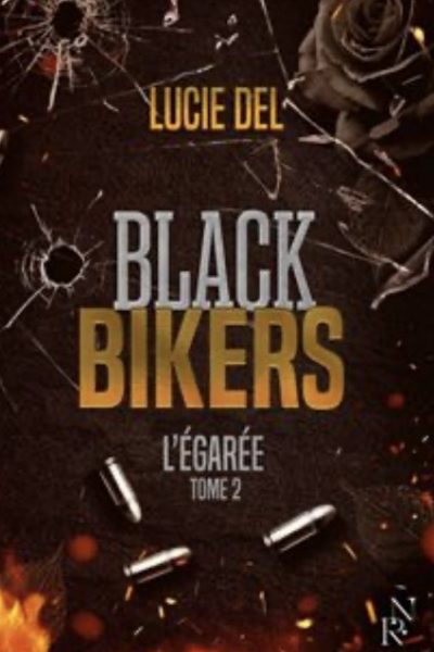Black Bikers - Tome 2 L'égarée + goodies